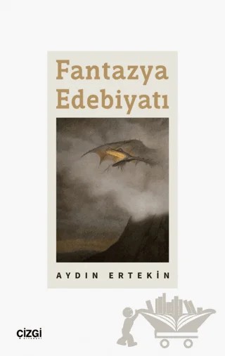 Fantazya Edebiyatı – Aydın Ertekin – Çizgi Kitabevi Yayınları kitap kapağı