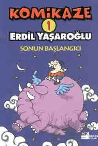 Komikaze 1 - Sonun Başlangıcı – Erdil Yaşaroğlu – Doğan Kitap kitap kapağı