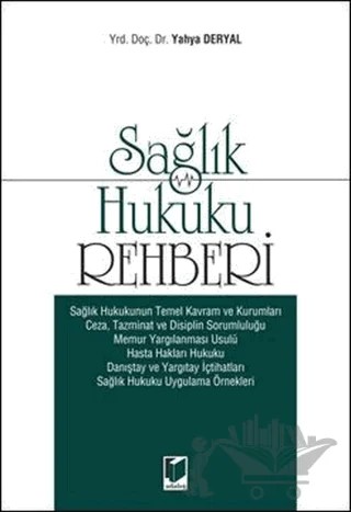 Sağlık Hukuku Rehberi – Yahya Deryal – Adalet Yayınevi kitap kapağı