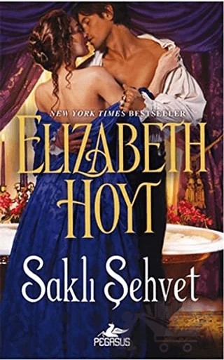 Saklı Şehvet – Elizabeth Hoyt – Pegasus Yayınları kitap kapağı