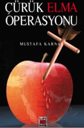 Çürük Elma Operasyonu – Mustafa Karnas – Elips Kitap kitap kapağı