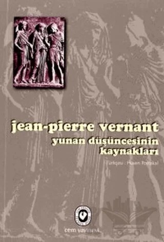 Yunan Düşüncesinin Kaynakları – Jean-Pierre Vernant – Cem Yayınevi kitap kapağı