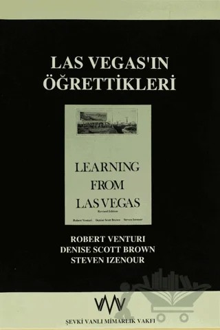 Las Vegas'ın Öğrettikleri – Denise Scott Brown, Robert Venturi, Steven Izenour – Şevki Vanlı Mimarlık Vakfı Yayınları kitap kapağı