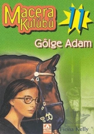 Gölge Adam Macera Kulübü 11 – Fiona Kelly – Altın Kitaplar kitap kapağı