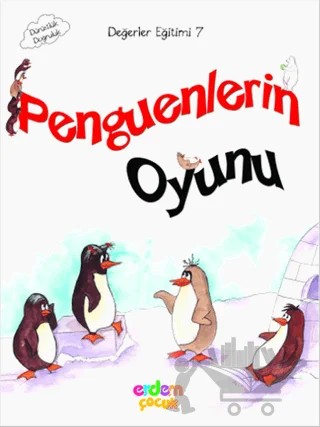 Penguenlerin Oyunu – Eser Ünalan Şenler, Hümeyra Bektaş, Meral Canoğlu Cantürk – Erdem Çocuk kitap kapağı