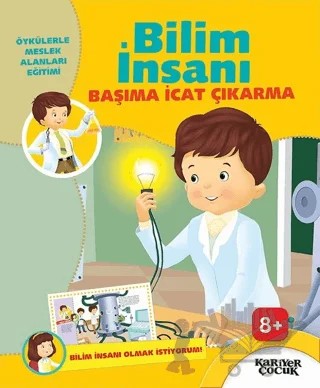 Bilim İnsanı Başıma İcat Çıkarma - Bilim İnsanı Olmak İstiyorum – Gülsüm Öztürk – Kariyer Yayınları kitap kapağı