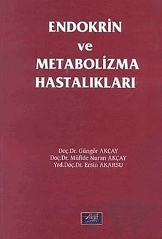 Endokrin ve Metabolizma Hastalıkları – Güngör Akçay – Aktif Yayınevi kitap kapağı