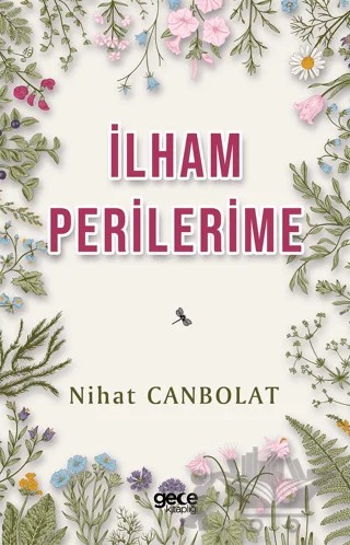 İlham Perilerime – Nihat Canbolat – Gece Kitaplığı kitap kapağı