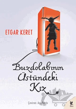 Buzdolabının Üstündeki Kız – Etgar Keret – Siren Yayınları kitap kapağı