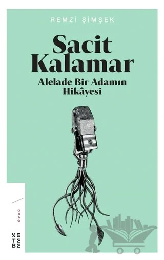 Sacit Kalamar – Remzi Şimşek – Ketebe Yayınları kitap kapağı