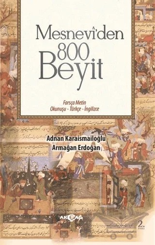 Mesnevi'den 800 Beyit – Adnan Karaismailoğlu, Armağan Erdoğan – Akçağ Yayınları kitap kapağı