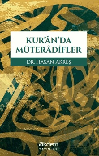 Kur'an'da Müteradifler – Hasan Akreş – Akdem Yayınları kitap kapağı
