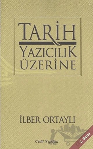 Tarih Yazıcılık Üzerine – İlber Ortaylı – Cedit Neşriyat kitap kapağı
