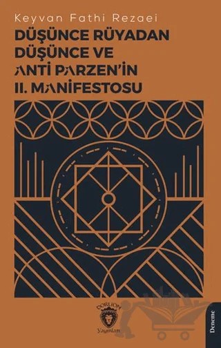 Düşünce Rüyadan Düşünce ve Anti Parzen’in II. Manifestosu – Keyvan Fathi Rezaei – Dorlion Yayınları kitap kapağı