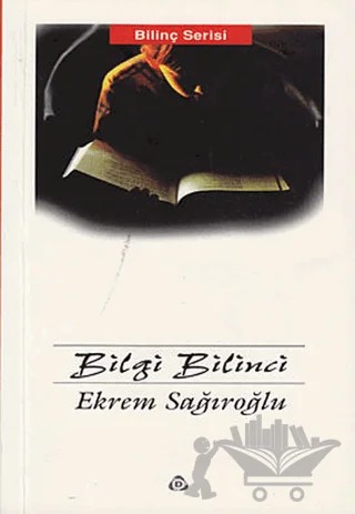 Bilgi Bilinci – Ekrem Sağıroğlu – Düşün Yayıncılık kitap kapağı