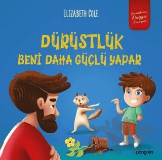 Dürüstlük Beni Daha Güçlü Yapar – Elizabeth Cole – Pangolin Yayınevi kitap kapağı