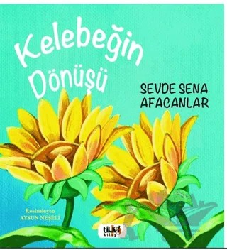 Kelebeğin Dönüşü – Sevde Sena Afacanlar – Tilki Kitap kitap kapağı