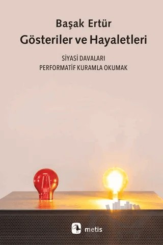 Gösteriler ve Hayaletleri – Başak Ertür – Metis Yayınları kitap kapağı