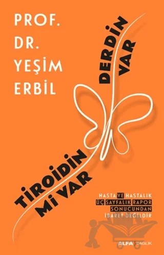 Tiroidin Mi Var Derdin Var – Yeşim Erbil – Alfa Yayınları kitap kapağı
