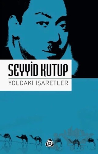 Yoldaki İşaretler – Seyyid Kutub – Düşün Yayıncılık kitap kapağı