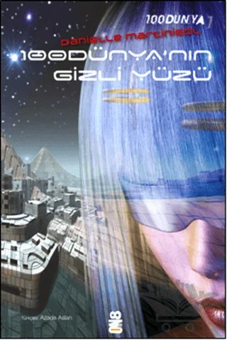 100 Dünya 1: 100 Dünya'nın Gizli Yüzü – Danielle Martinigol – On8 Kitap kitap kapağı