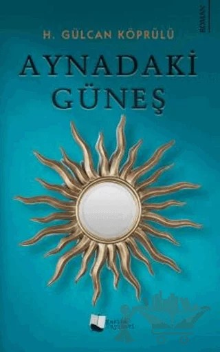 Aynadaki Güneş – H. Gülcan Köprülü – Karina Yayınevi kitap kapağı