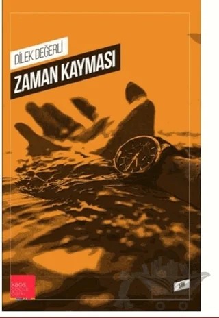 Zaman Kayması – Dilek Değerli – Kaos Çocuk Parkı Yayınları kitap kapağı