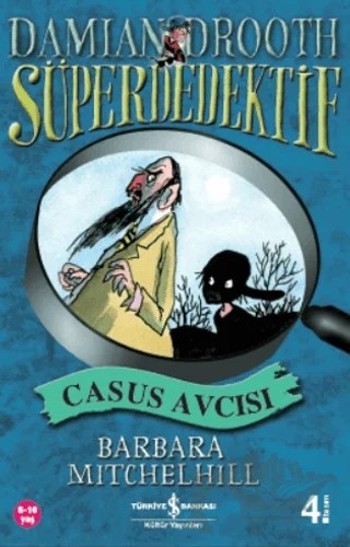Süper Dedektif Casus Avcısı – Barbara Mitchelhill – İş Bankası Kültür Yayınları kitap kapağı