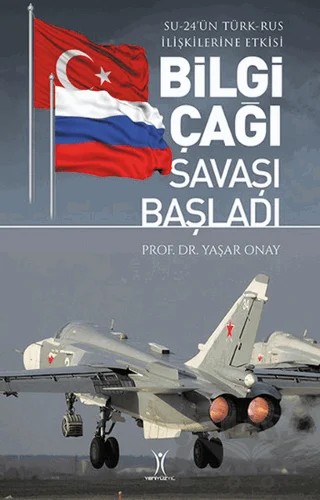 Bilgi Çağı Savaşı Başladı – Yaşar Onay – Yeniyüzyıl Yayınları kitap kapağı