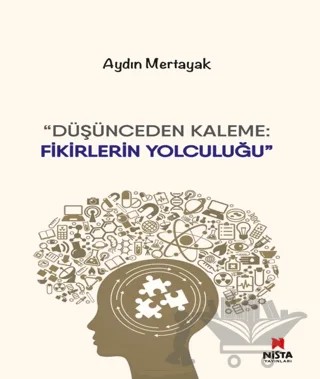 Düşünceden Kaleme/ Fikirlerin Yolculuğu – Aydın Mertayak – Nista Yayınları kitap kapağı