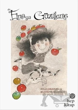 Elmaya Güzelleme – Ayla Çınaroğlu – Hep Kitap kitap kapağı