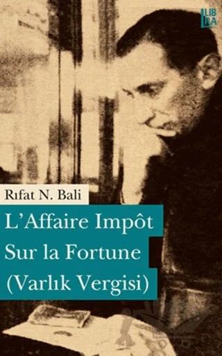 L’Affaire Impot Sur la Fortune – Rıfat N. Bali – Libra Yayınları kitap kapağı