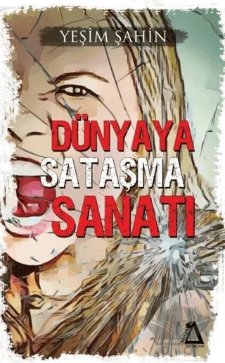 Dünyaya Sataşma Sanatı – Yeşim Şahin – Sisyphos Yayınları kitap kapağı