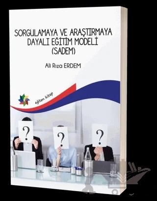 Sorgulamaya ve Araştırmaya Dayalı Eğitim Modeli (Sadem) – Ali Rıza Erdem – Eğiten Kitap kitap kapağı