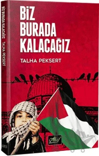 Biz Burda Kalacağız – Talha Peksert – Akif Yayınları kitap kapağı