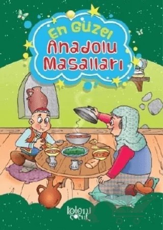 En Güzel Anadolu Masalları – Hatice Nurbanu Karaca – Koloni Çocuk kitap kapağı