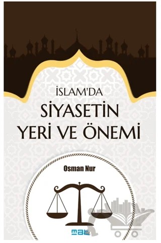 İslam’da Siyasetin Yeri ve Önemi – Osman Nur – Mat Kitap kitap kapağı