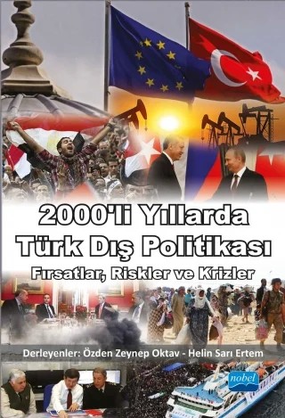 2000’Lİ YILLARDA TÜRK DIŞ POLİTİKASI: Fırsatlar, Riskler ve Krizler – Özden Zeynep Oktav, Helin Sarı Ertem – Nobel Akademik Yayıncılık kitap kapağı