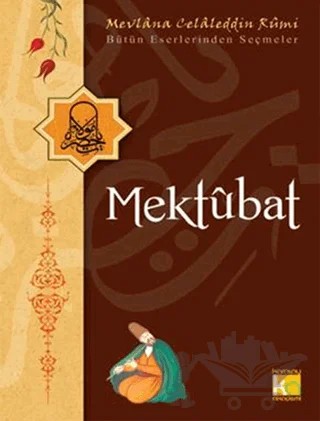 Mektubat – Mevlana Celaleddin Rumi – Karatay Akademi kitap kapağı