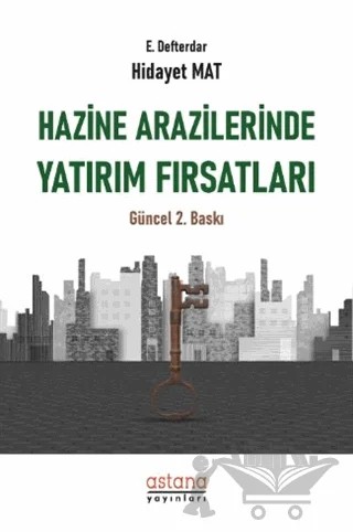 Hazine Arazilerinde Yatırım Fırsatları – Hidayet Mat – Astana Yayınları kitap kapağı