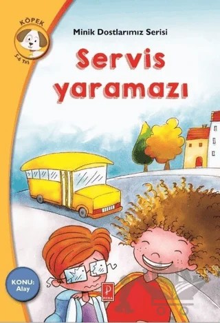 Servis Yaramazı - Minik Dostlarımız Serisi 4 – Maria Rousakis – Pena Yayınları kitap kapağı