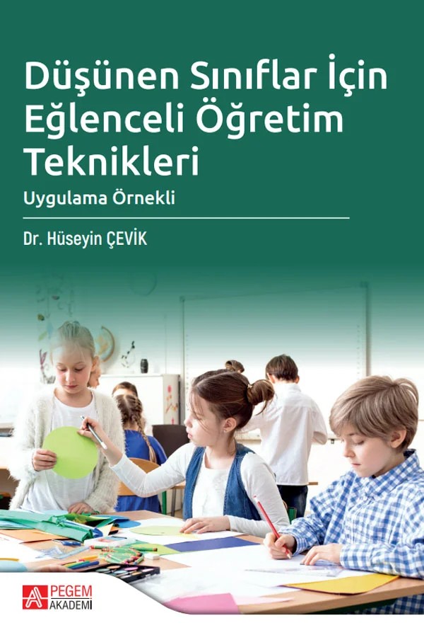 Düşünen Sınıflar İçin Eğlenceli Öğretim Teknikleri – Pegem Akademi Yayıncılık kitap kapağı