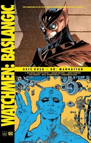 Watchmen Başlangıç: Gece Kuşu - Dr. Manhattan – J. Michael Straczynski – İthaki Yayınları kitap kapağı