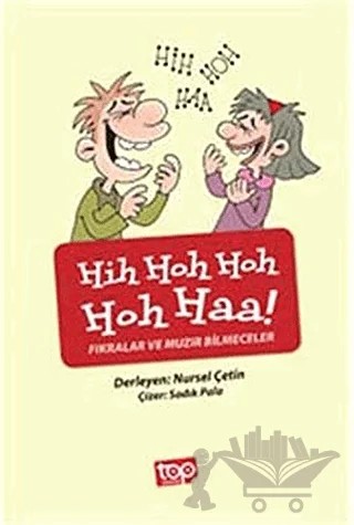 Hih Hoh Hoh Hoh Haa! - Fıkralar ve Muzır Bilmeceler – Nursel Çetin – Top Yayıncılık kitap kapağı
