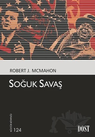 Soğuk Savaş – Robert J. Mcmahon – Dost Kitabevi Yayınları kitap kapağı