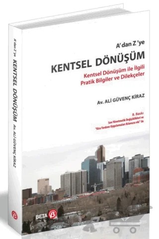 A’dan Z’ye Kentsel Dönüşüm – Ali Güvenç Kiraz – Beta Yayınevi kitap kapağı