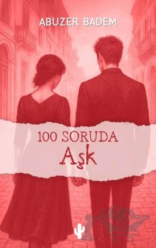 100 Soruda Aşk – Abuzer Badem – Kaktüs Sanat kitap kapağı