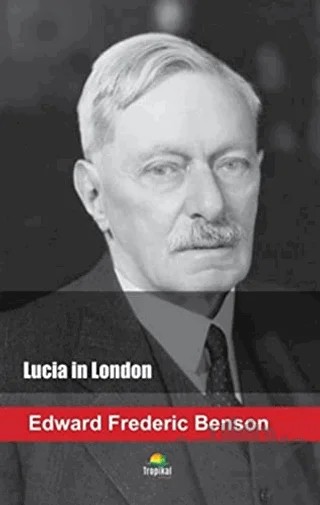 Lucia in London – Edward Frederic Benson – Tropikal Kitap kitap kapağı