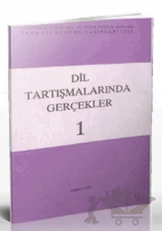 Dil Tartışmalarında Gerçekler 1 – Mertol Tulum – Türk Dil Kurumu Yayınları kitap kapağı