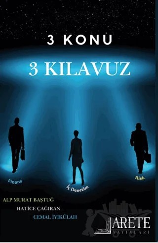 3 Konu 3 Kılavuz – Alp Murat Baştuğ, Hatice Çağıran, Cemal İyikülah – Arete Yayınları kitap kapağı